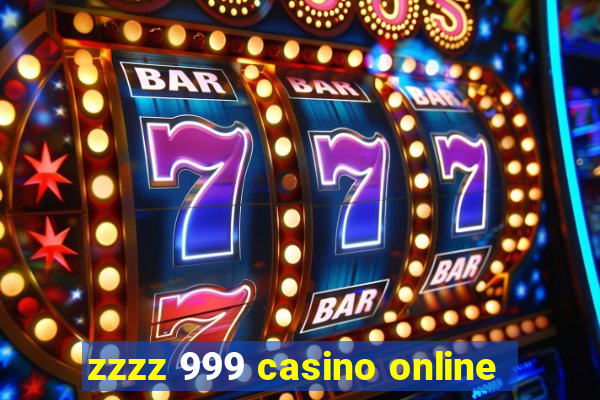 zzzz 999 casino online